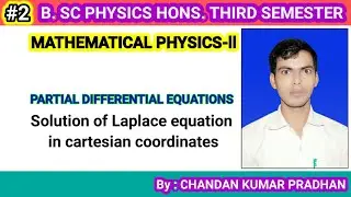 PARTIAL DIFFERENTIAL EQUATIONS: Solution of Laplace equation in cartesian cordinates