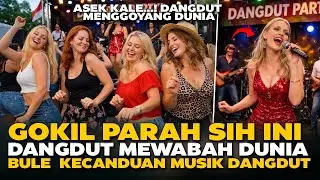 🔥DANGDUT MEWABAH DUNIA! BULE-BULE KECANDUAN, DENGAR GENDANG LANGSUNG GOYANG