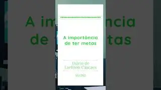A import&acirc;ncia de ter metas. #metas #sonhos #rotina #proposito #voca&ccedil;&atilde;o #escolhas #dedica&ccedil;&atilde;o #vlog