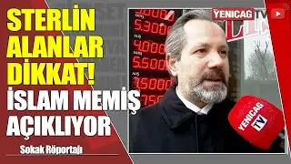 #Sterlin alanlar dikkat! İslam Memiş a&ccedil;ıklıyor