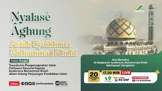 🔴(LIVE) Nyalase Aghung Astah Syaikhona Muhammad Kholil