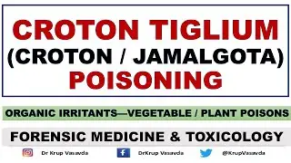 Croton Tiglium || Croton or Jamalgota Poisoning || Plant poison || Dr Krup Vasavda