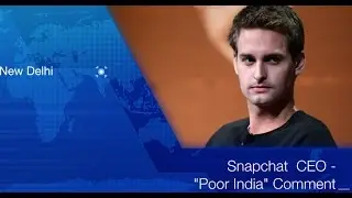 'Poor India' Comment By Snapchat CEO Evan Spiegel || Consequences || Complete Story ||