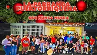 La Parranda Puertorriqueña - ¡Que nunca Muera!