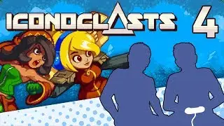 Iconoclasts - PART 4 - Mina and Robin, Eluders Together - Let's Game It Out