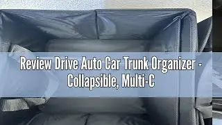 Review Drive Auto Car Trunk Organizer - Collapsible, Multi-Compartment Automotive SUV Car Organizer