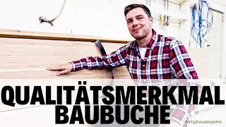 BAUBUCHE - Top Werkstoff im Fertighausbau
