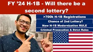 FY '24 H-1B Second Lottery Chances | H-1B Modernization Rule | Article 42