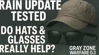 Update Tested &ndash; What Gear Really Helps Rain Visibility? | Gray Zone Warfare 0.3
