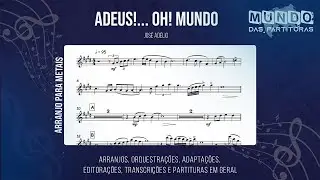 Adeus!... Oh! Mundo - Jos&eacute; Ad&eacute;lio 🎺 Partitura, Arranjo, Metais, Sax Alto, Sax Tenor, Trompete🎼