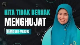 TIDAK ADA YANG PANTAS MENGHUJAT || Laili Nur Farida, M.Pd., M.Ag.