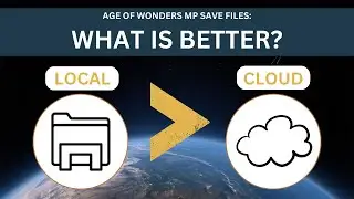 Age of Wonders - Debating If Local or Cloud Multiplayer Save Files are Better