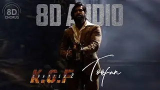 KGF Chapter 2 - Toofan (8D Audio) | Ravi Basur || 8D Chorus