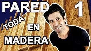 C&oacute;mo Construir Una Pared De Madera - Ep.1