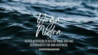 Ocean of Tranquility: Embracing Self-Accountability and Releasing Blame Through Yoga Nidra