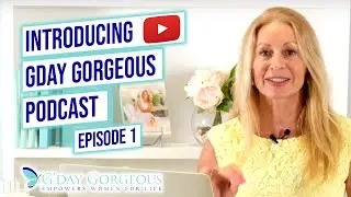 Introducing Gday Gorgeous Podcast Episode 1 -  With Amanda Jane Clarkson