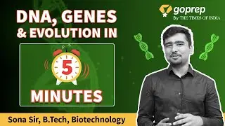 DNA, Genes and Evolution in 5 Minutes | Sona Sir | Goprep