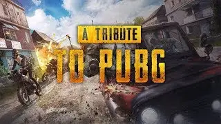 A Tribute to PUBG