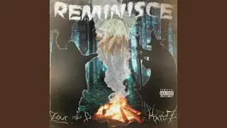 REMINISCENSE (feat. KxrpZ)