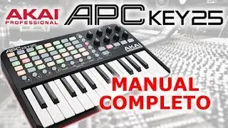 AKAI Pro APC Key25 c\ Ableton (Manual Completo)