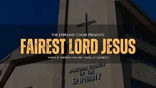 Fairest Lord Jesus – Epiphany Choir | January 11, 2026 Service