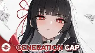 Nightcore - Generation Gap (Lyrics)