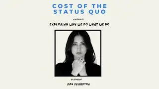 Meg Frampton | Cost of the Status Quo