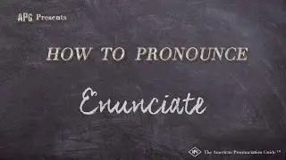 How to Pronounce Enunciate (Real Life Examples!)