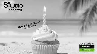 Happy Birthday Latin Soca [Royalty Free] Cheerful Tropical Cover Version Music for Videos | S-Audio