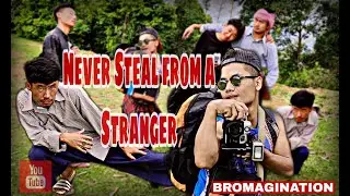 Never Steal from a Stranger|Comedy|Bromagination