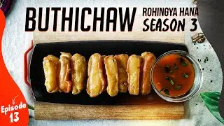 Buthichaw | Rohingya Hana | Season 3