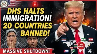 BIG UPDATE  DHS Pauses Immigration from 20 Additional Countries 🚨