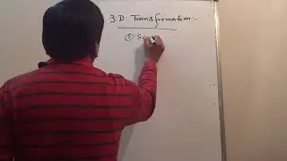 Transformation -3D in Computer Graphics | Translation | Scaling | Rotation | Dr. Vipin Jain | vpj