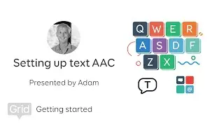 Setting up text AAC webinar in Grid 3 - November 2019