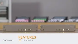 Control Link // Features - DHD audio