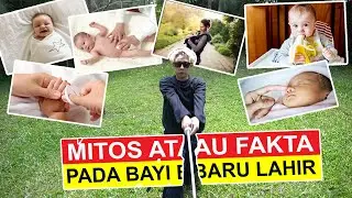 MITOS ATAU FAKTA PADA BAYI BARU LAHIR | DOC NEV
