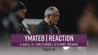 Ymateb | Reaction: Llanelli 0-1 Hwlffordd | Cymru Premier JD