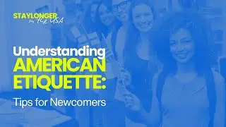 Understanding American Etiquette Tips for New