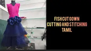 Partywear  Fish cut  Gown  cutting and stitching 6 years kids in  tamil 
