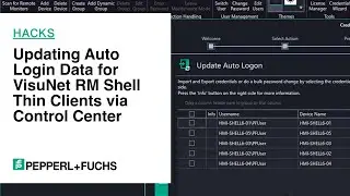 Pepperl+Fuchs Hacks: Updating Auto Login Data for VisuNet RM Shell Thin Clients via Control Center