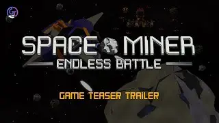 New Year...New Adventures and Battles | Space Miner: Endless Battle Game Teaser Trailer