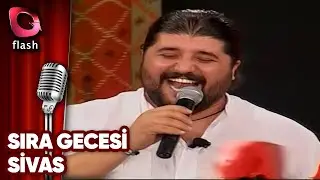 Sıra Gecesi | Sivas | Flash Tv