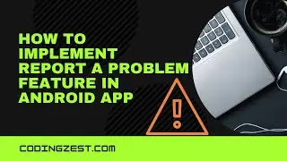 How to Implement Report a Problem Feature in Android | Contact us in Android Application