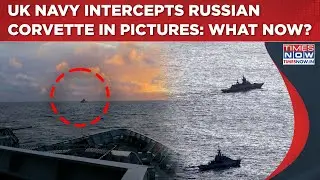 UK Ship Intercepts Russian Corvette, Tanker In Pictures: Royal Navy, RAF Face Great &lsquo;Putin&rsquo; Threat?