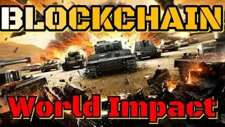 7 Ways Blockchain Will Impact The World