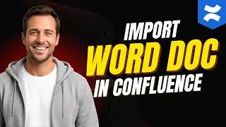 How To Import A Word Document In Confluence [How To Guide 2026]
