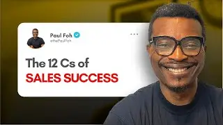 THE 12 Cs OF SALES SUCCESS