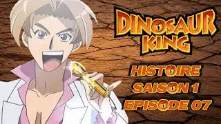 Dinosaur King Histoire FR Saison 1 Episode 07