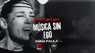 MUSICA SIN EGO XPRO SESSIONS #30 @ANNAPAULASOY