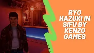 Ryo Hazuki finally avenges his father.. but in SIFU. (KenzoGames mods)